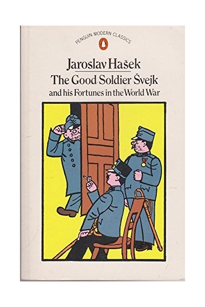 The Good Soldier Svejk And His Fortunes In The World War (Penguin Modern Classics)